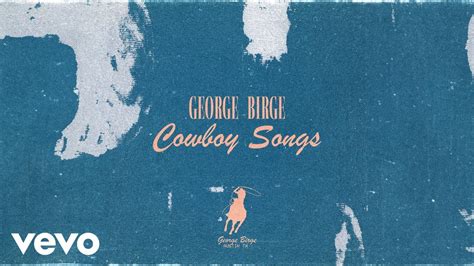 George Birge - Cowboy Songs (Official Audio) - YouTube