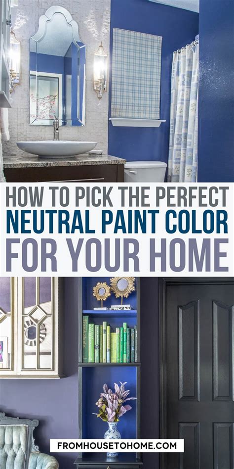 The Color Lover S Guide To Choosing Neutral Paint Colors From House