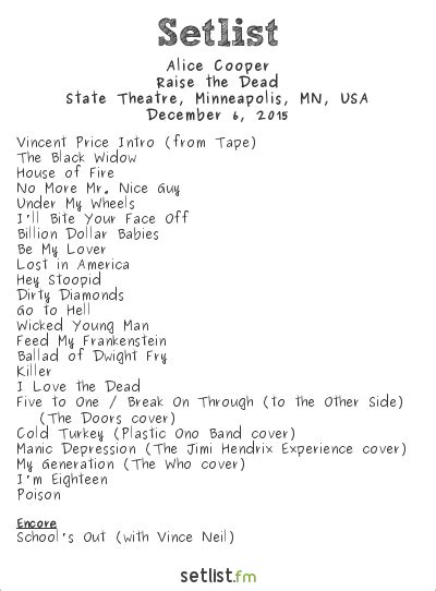 Alice Cooper Setlist State Theatre, Minneapolis, MN, USA 2015, Raise the Dead Widgets | setlist.fm