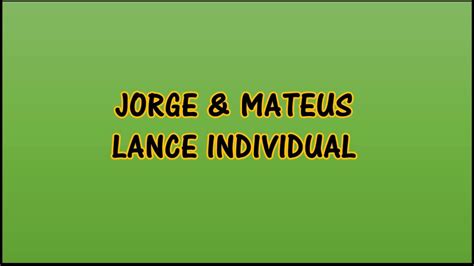 Jorge Mateus Lance Individual Lyrics Letra En Portugu S