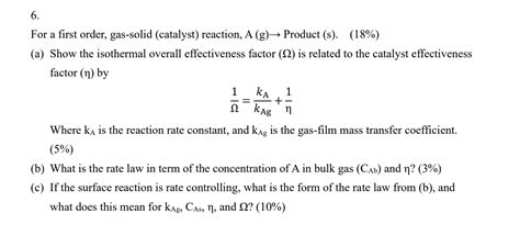 Solved For A First Order Gas Solid Catalyst Reaction Chegg