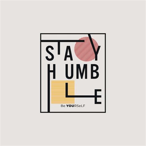 Premium Vector Stay Humble Typography Graphic Design For T Shirt