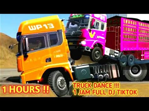 Mobil Truck Funny Dance Jam Full Dj Tiktok Hours Truk Oleng Joget