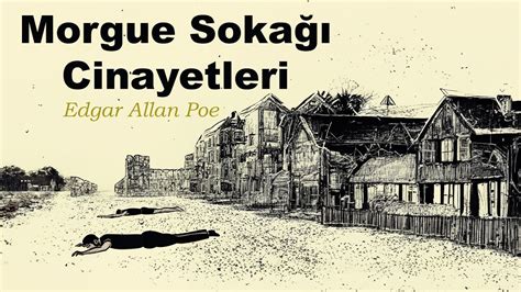 Morgue Sokağı Cinayetleri Edgar Allan Poe ÜCRETSİZ SESLİ KİTAP YouTube