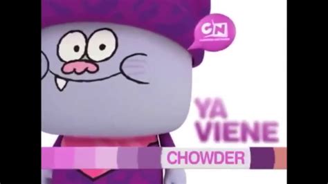 YA VIENE CHOWDER TOONIX CN YouTube