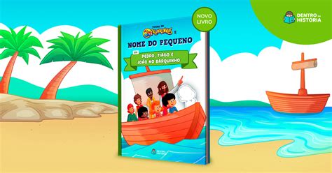 3 Palavrinhas em Pedro Tiago e João no Barquinho Livro Personalizado