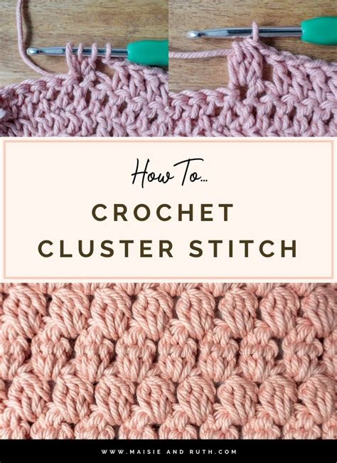 Crochet Cluster Stitch Step By Step Tutorial Maisie And Ruth