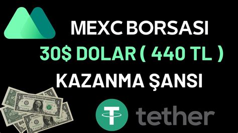 MEXC BORSASI 30 DOLAR 440 TL KAZANMA ŞANSI YouTube