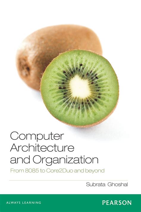 Computer Architecture And Organization From 8085 To Core2Duo And