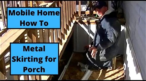 Mobile Home Metal Skirting Install To A Porch Youtube