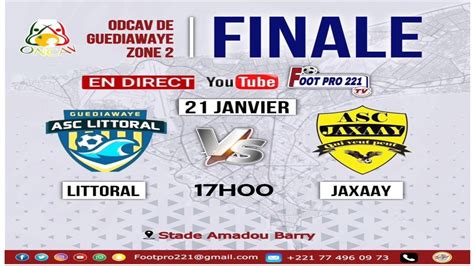 DIRECT NEVETANE GUEDIAWAYE FINALE ZONE 2 MATCH LITTORAL VS JAXAAY STADE