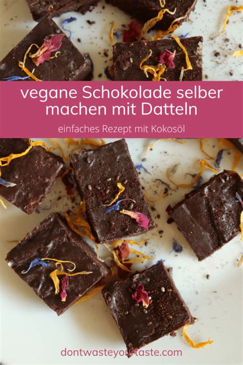 Vegane Schokolade Aus Datteln Selber Machen Zuckerfrei Und Mit Kokos L