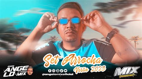 Dj Ngelo Mix Set Arrocha Ver O Julho Youtube