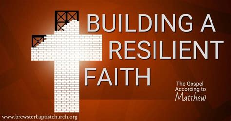 New Series Building A Resilient Faith Brewster Baptist Church