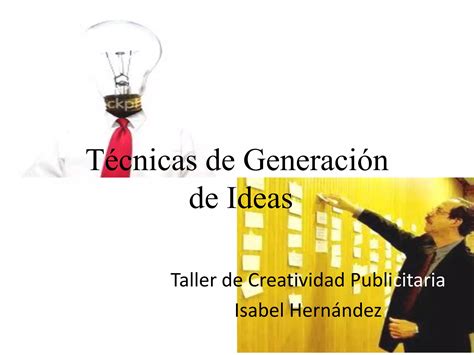 Tecnicas De Generacion De Ideas Ppt