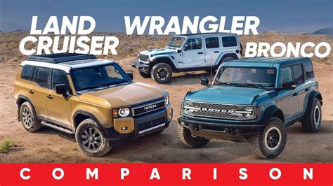 2024 Toyota Land Cruiser Vs Ford Bronco Sasquatch Vs Jeep Wrangler Rubicon 4xe Comparison Test