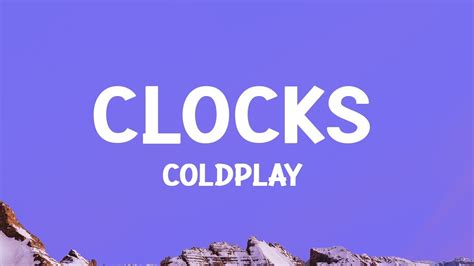 Coldplay Clocks Lyrics YouTube