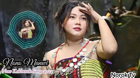 Nono Manwi New Kokborok Song 2024 Kokborok Video 2024 Borok TV