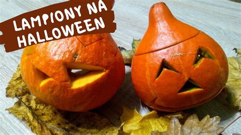 Lampiony Z Dyni Na Halloween Youtube