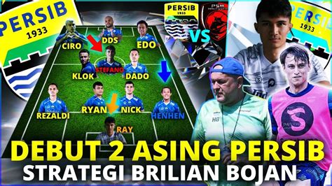 Strategi Brilian Prediksi Lineup Persib Vs Psm Makassar Debut Kevin