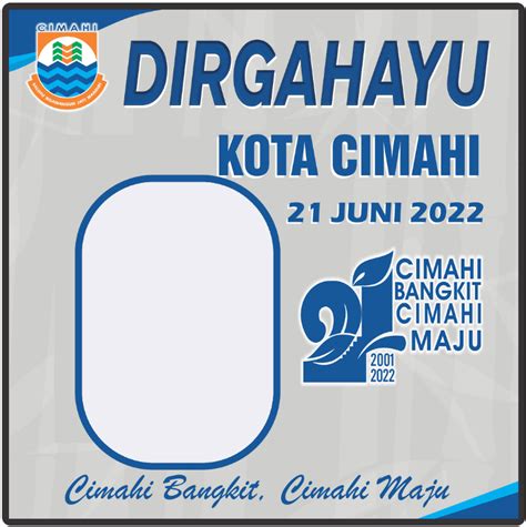 Kumpulan Twibbon HUT Kota Cimahi 2022 Hari Jadi Ke 21 Tahun