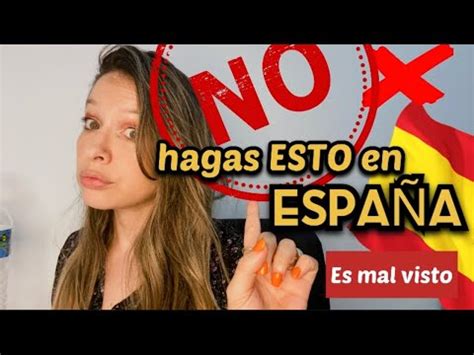 13 Cosas que NO debes hacer en ESPAÑA Saber ESTO ANTES de venir