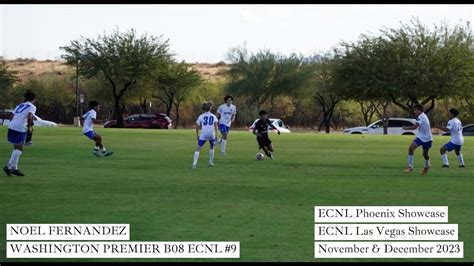 Noel Fernandez ECNL Phoenix Las Vegas Showcase Highlights Fall 23