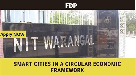 NIT Warangal FDP Smart Cities In A Circular Economic Framework Smart