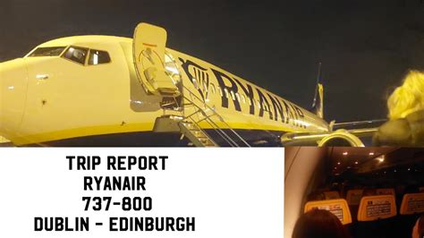 TRIP REPORT Ryanair B737 800 Dublin To Edinburgh YouTube