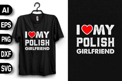 I Love My Polish Girlfriend Graphic By Svgdecor · Creative Fabrica