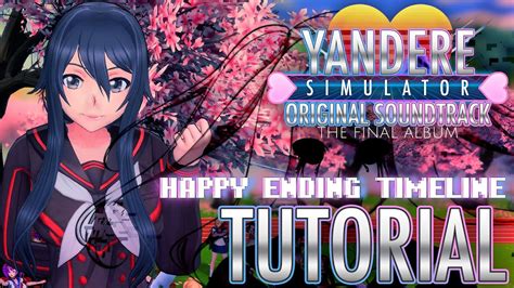 Tutorial Happy Ending Timeline Yandere Simulator Original Soundtrack Official Audio Youtube