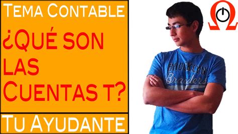 Qué son Las Cuentas T Contabilidad Básica YouTube