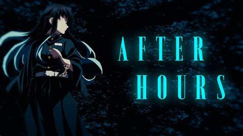 Muichiro After Hours Edit Amv YouTube