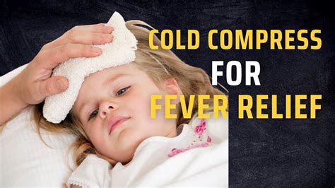 Cold Compress For Fever Natural Method For Fever Comfort Youtube