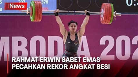 Pecahkan Rekor Lifter Rahmat Erwin Sabet Medali Emas Di SEA Games 2023