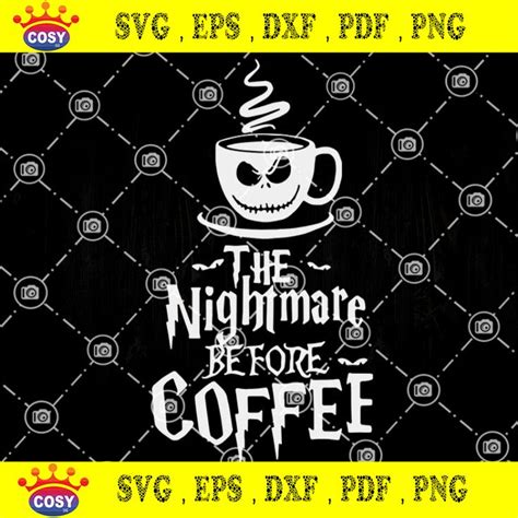 The Nightmare Before Coffee Svg Eps Dxf Png