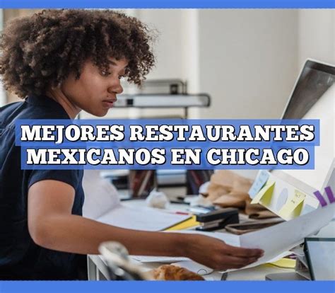 Mejores Restaurantes Mexicanos En Chicago Hispanos En Eeuu