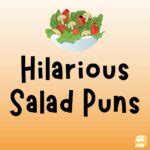 55+ Hilarious Salad Puns to Make You Laugh - Box of Puns