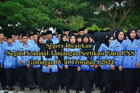 Segera Dicairkan April Segini Nominal Tunjangan Sertifikasi Guru Pns