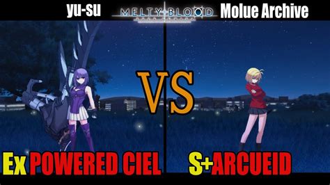 Ex Powered Ciel Vs S Arcueidmelty Blood Type