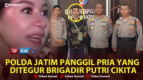 Polda Jatim Panggil Pria Yang Ditegur Brigadir Putri Cikita Sudah