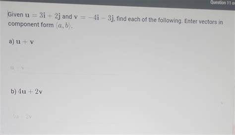 Solved Given U 3i 2j And V −4i−3j Find Each Of The