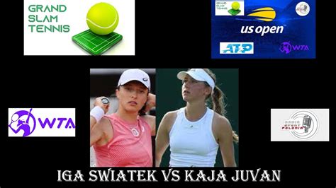 LIVE TENNIS WTA US OPEN 1 16 FINALS IGA SWIATEK Vs Kaja Juvan Slo