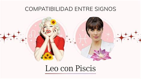 Compatibilidad De Signos Leo Y Piscis