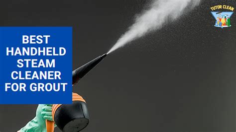 Best Handheld Steam Cleaner For Grout Before You Buy YouTube