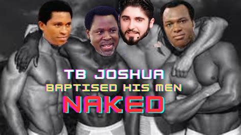 SHOCKING Naked TB Joshua Performed Naked Baptisms To His Followers In