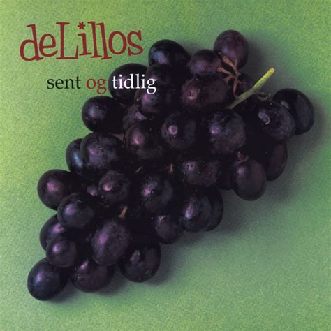 Delillos Sent Og Tidlig Lyrics And Tracklist Genius