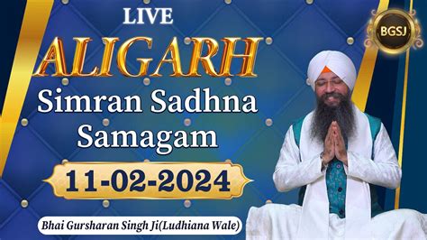 LIVE Simran Sadhna Samagam 11 02 24 Bhai Gursharan Singh Ji