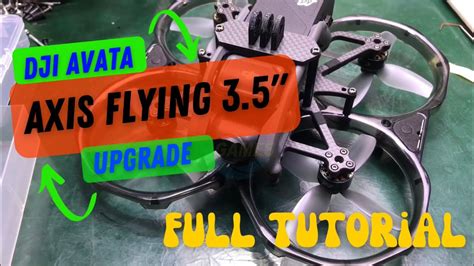 Dji Avata Upgrade Axis Flying Kit Full Tutorial Youtube