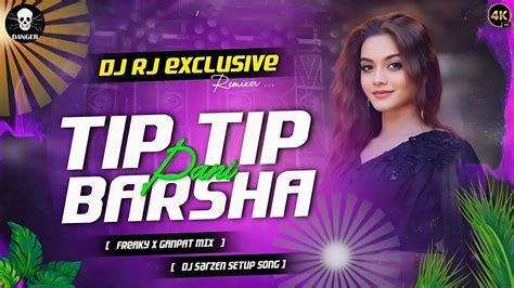 Dj Sarzen Setup Song Tip Tip Barsha Pani Freaky X Ganpat Mix ༺ 𝐃𝐉